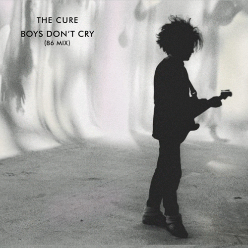 The Cure : Boys Don't Cry (86 Mix)